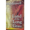 Land of the Long Grass - M Maxwell