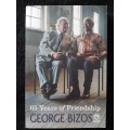 65 Years of Friendship By George Bizos