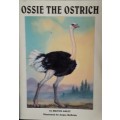 Ossie The Ostrich - Milton Anley