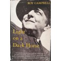Light On A Dark Horse - Roy Campbell