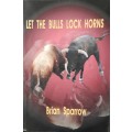 Let The Bulls Lock Horns - Brian Sparrow