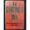 Stirling`s Men: The inside history of the SAS in World War II By Gavin Mortimer