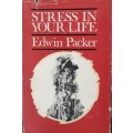 Stress In Your Life - Edwin Packer