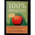 100% Health By Patrick Holford