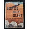 Service Most Silent: The Navy`s Fight against Enemy Mines By  John Frayn Turner