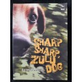 Sharp, Sharp Zulu Dog By Anton Ferreira
