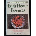 Australian Bush Flower Essences By Ian White