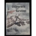 Shipwreck & Survival on the South-East Coast of Africa By A R Willcox