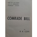 Comrade Bill: The Life & Times of W.H. Andrews, Workers` Leader By R.K. Cope