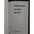 Robbeneiland, My Kruis, My Huis By Frank Anthony