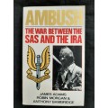 Ambush: The War between The SAS & The IRA By James Adams, Robin Morgan & Anthony Bambridge