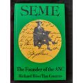 Seme: The Founder of the ANC By Richard Rive & Tim Couzens