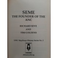 Seme: The Founder of the ANC By Richard Rive & Tim Couzens