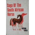 Saga Of The South African Horse - Daphne Child