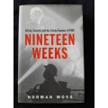 Nineteen Weeks: Britain, America & the Fateful Summer of 1940 By Norman Moss