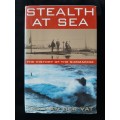 Stealth at Sea: The Histroy of the Submarine By Dan van der Vat