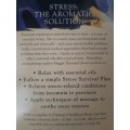 Stress: The Aromatic Solution By Maggie Tisserand