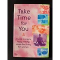 Take Time for You By Mary Butler & Diane Mastromarino