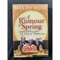 A Rumour of Spring: South Africa after 20 Years of Democracy By Max Du Preez