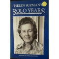 Helen Suzman`s Solo Years - Edited by Phyllis Lewsen