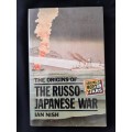 The Origins of The Russo-Japanese War By Ian Nish