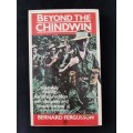 Beyond the Chindwin By Bernard Fergusson