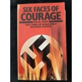 Six Faces of Courage By M.R.D. Foot