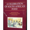 A Celebration Of South African Food - Super Recipes from Leading Restaurants, Hotels and Game Parks
