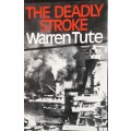 The Deadly Stroke - Warren Tute