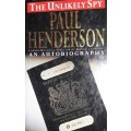 The Unlikely Spy - Paul Henderson