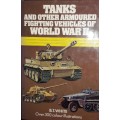 Tanks And Other Armoured Fighting Vehicles of World War II - B T White