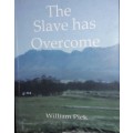 The Slave has Overcome - William Pick