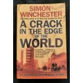 A Crack in the Edge of the World:The Great American Eartquake of 1906 By Simon Winchester