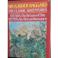 The Classic Adventures - Ayesha: The Return of She - Benita: An African Romance- Sir H Rider Haggard