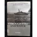 Through Fire & Water: HMS Ardent: The Forgotten Frigate of the Falklands By Mark Higgitt