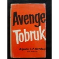 Avenge Tobruk By Brigadier E.P. Hartshorn D.S.O., D.C.M., E.D.
