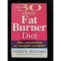 The 30 Day Fat Burner Diet: The Revolution in weight control By Patrick Holford
