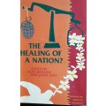 The Healing Of A Nation - Edited by Alex Boraine and Janet Levy