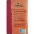 The Healing Of A Nation - Edited by Alex Boraine and Janet Levy