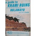 A Guide to Khami Ruins and other ruins and antiquities near Bulawayo - C K Cooke