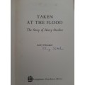 Taken at the Flood:The Story of Harry Struben By Roy Struben