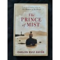 The Prince of Mist By Carlos Ruiz Zafón Translated from the Sanish by Lucia Graves