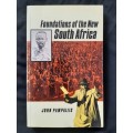 Foundations of the New South Africa By John Pampallis