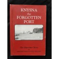 Knysna the Forgotten Port: The Maritime Story By Margaret Parkes & Vicky Williams