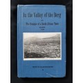 In the Valley of the Berg or The Romance of a S.African Town By Editors B.J. Maré & G.W. Sands