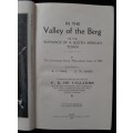 In the Valley of the Berg or The Romance of a S.African Town By Editors B.J. Maré & G.W. Sands