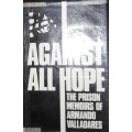 Against All Hope - Armando Valladares