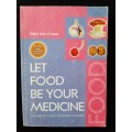 Let Food be your Medicine By Sally-Ann Creed