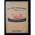 At the Fireside: True Southern African Stories Vol. 2 By Roger Webster