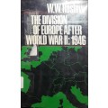 The Division Of Europe After World War II - 1946 -W W Rostow